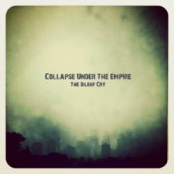 Collapse Under The Empire : The Silent Cry